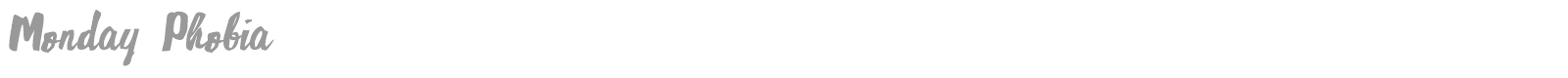 Monday Phobia font preview
